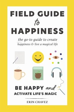 Field Guide to Happiness - Chavez, Erin