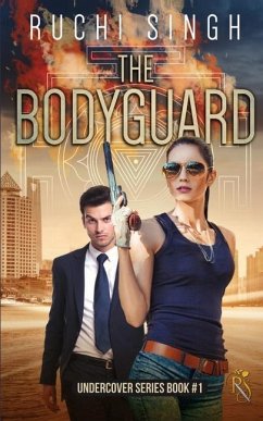 The Bodyguard: Undercover Book #1 - Ruchi Singh