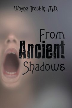 From Ancient Shadows - Trebbin M. D., Wayne