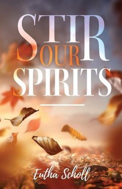 Stir Our Spirits - Scholl, Eutha