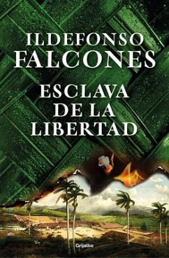 Esclava de la Libertad / Slave of Freedom - Falcones, Ildefonso