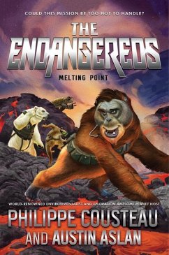 The Endangereds: Melting Point - Cousteau, Philippe; Aslan, Austin