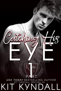Cover Catching His Eye, Part 1 (Seen, #1) (eBook, ePUB)