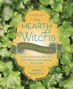 The Hearth Witch's Garden Herbal - Franklin, Anna