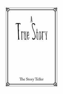A True Story - The Story Teller