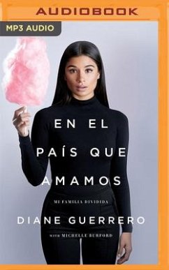 En El País Que Amamos: Mi Familia Dividida - Guerrero, Diane