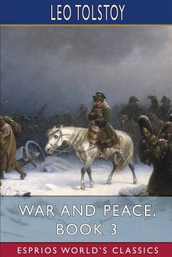 War and Peace, Book 3 (Esprios Classics) - Tolstoy, Leo