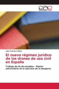El nuevo régimen jurídico de los drones de uso civil en España - Francés Calleja, Julio