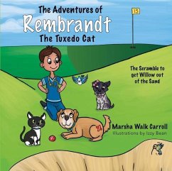 The Adventures of Rembrandt the Tuxedo Cat: The Scramble to Get Willow Out of the Sand - Walk Carroll, Marsha
