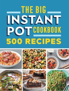 The Big Instant Pot Cookbook - Rockridge Press