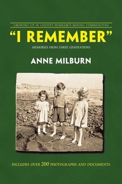 I Remember: Memories from Three Generations - Milburn, Anne