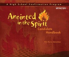Anointed in the Spirit Candidate Handbook (Hs): A High School Confirmation Program - Burns Senseman, Rita