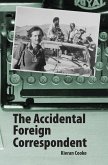 The Accidental Foreign Correspondent