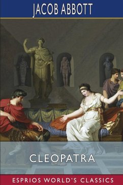 Cleopatra (Esprios Classics) - Abbott, Jacob