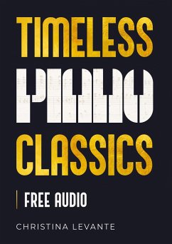 Timeless Piano Classics - Christina Levante