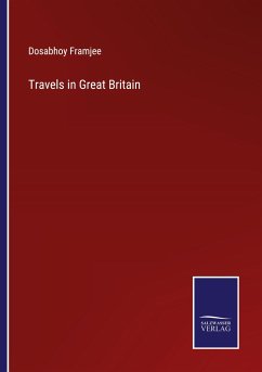 Travels in Great Britain - Framjee, Dosabhoy
