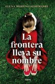La Frontera Lleva Su Nombre / The Border Is Named After Her