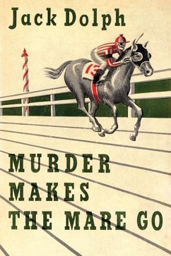 Murder Makes the Mare Go - Dolph, Jack