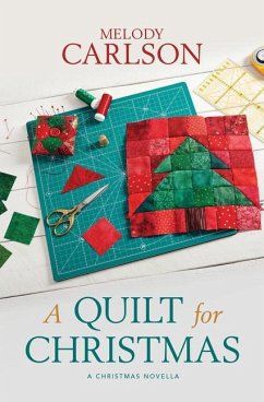 A Quilt for Christmas: A Christmas Novella - Carlson, Melody