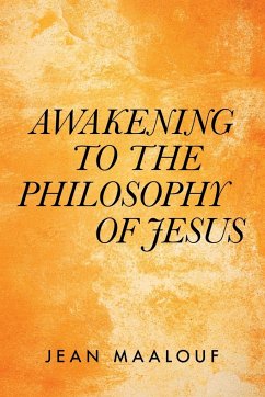 Awakening to the Philosophy of Jesus - Maalouf, Jean