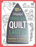 101+ Delightful Iron-On Quilt Labels: Customize & Embellish with Stitching, Coloring & Painting