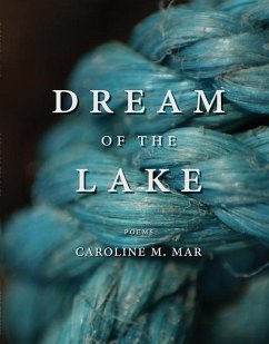 Dream of the Lake - Mar, Caroline M.