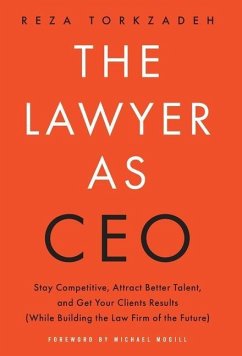 The Lawyer As CEO - Torkzadeh, Reza