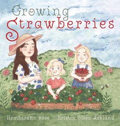 Growing Strawberries - Rose, Heatherann
