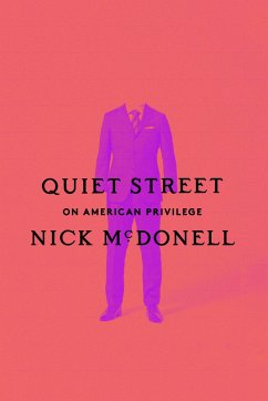 Quiet Street: On American Privilege - Mcdonell, Nick