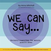 We Can Say...: Illustrated Suggestions for Inclusive, Peaceful Idioms