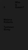 Who Is Queen? 5: Matana Roberts, Tyshawn Sorey