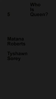 Who Is Queen? 5: Matana Roberts, Tyshawn Sorey - Roberts, Matana