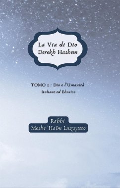 La Via di Dio, Derekh Hashem: Tomo 1: Dio e l'Umanità