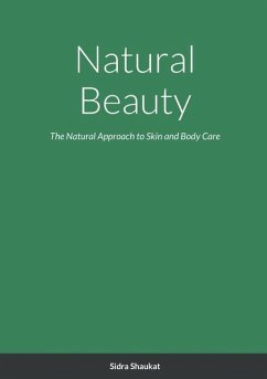 Natural Beauty: The Natural Approach to Skin and Body Care