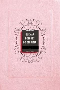 Quemar Después de Escribir (Edición Oficial Rosa) / Burn After Writing (Pink) - Jones, Sharon