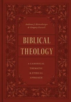 Biblical Theology - Kostenberger, Andreas J.; Goswell, Gregory