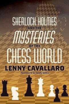Sherlock Holmes and the Mysteries of the Chess World - Cavallaro, Lenny