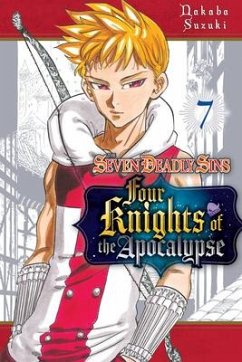 The Seven Deadly Sins: Four Knights of the Apocalypse 7 - Suzuki, Nakaba