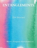 ENTANGLEMENTS (24 Stories)