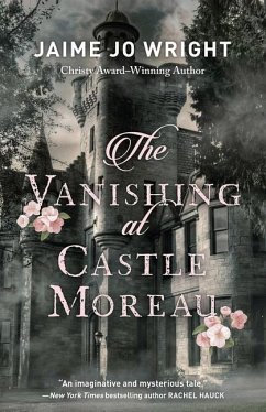 The Vanishing at Castle Moreau - Wright, Jaime Jo