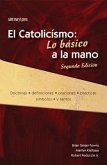 El Catolicismo: Lo Basico a la Mano, Segunda Edicion