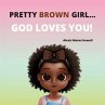 Pretty Brown Girl, God Loves You - Bild 1