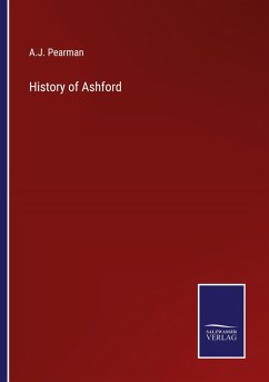 History of Ashford - Pearman, A. J.