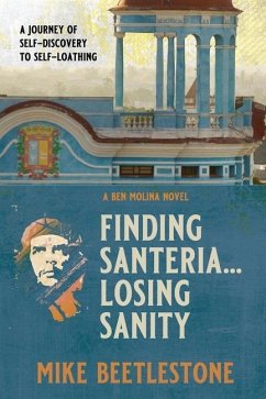 Finding Santeria... Losing Sanity: A journey through self-discovery to self-loathing - Beetlestone, Mike