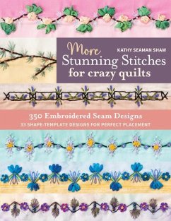 More Stunning Stitches for Crazy Quilts - Seaman Shaw, Kathy