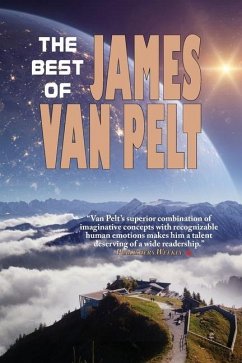 The Best of James Van Pelt - Pelt, James Van
