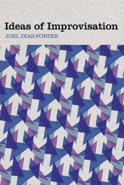 Ideas of Improvisation - Dias-Porter, Joel