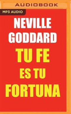 Tu Fe Es Tu Fortuna - Goddard, Neville