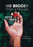 No Bigger Than a Minute: Love and Hope Against All Odds