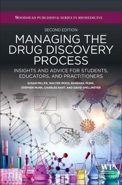 Managing the Drug Discovery Process - Miller, Susan (Professor, Department of Pharmaceutical Chemistry, Un; Moos, Walter (Department of Pharmaceutical Chemistry, School of Phar; Munk, Barbara (School of Molecular Sciences, Arizona State Universit